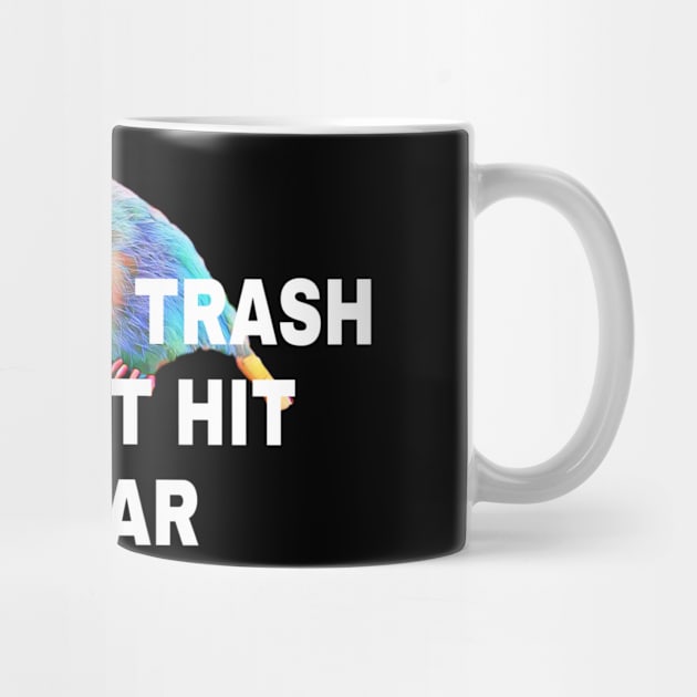 Lets Eat Trash And Get Hit By A Car by ERRAMSHOP